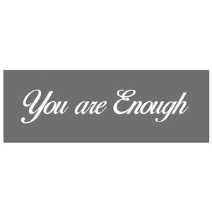 You Are Enough Silver Foil Plaque | Harvey Bruce Blinds, Shutters & Interiors 